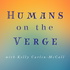 Humans on the Verge