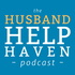 Husband Help Haven Podcast: Marriage Advice for Men Facing Separation, Affair or Divorce