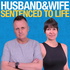 Husband & Wife Sentenced to Life