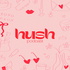 Hush Podcast