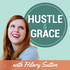 Hustle & Grace with Hilary Sutton