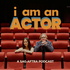 I AM AN ACTOR