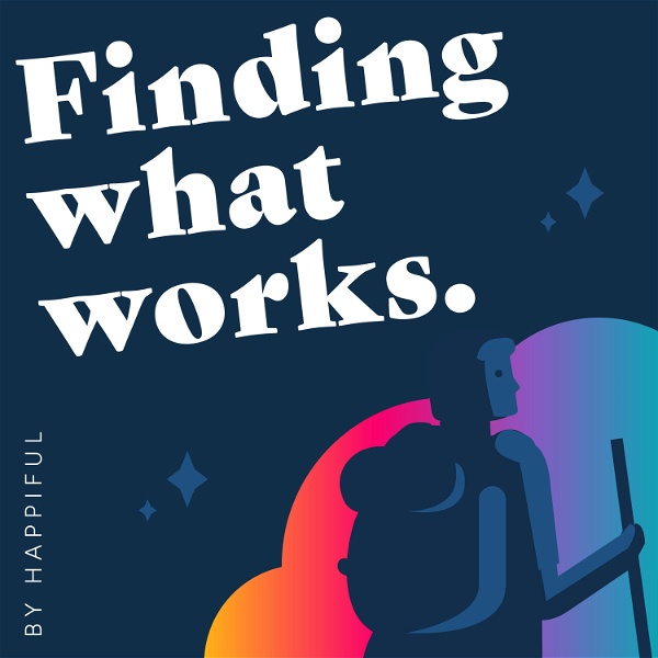 Artwork for Happiful: Finding What Works