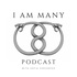 I AM MANY Podcast