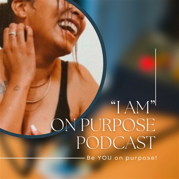 Artwork for I AM on purpose Podcast