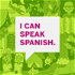 I Can Speak Spanish Podcast | Learn to Speak Spanish