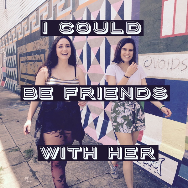 Artwork for I Could Be Friends With Her