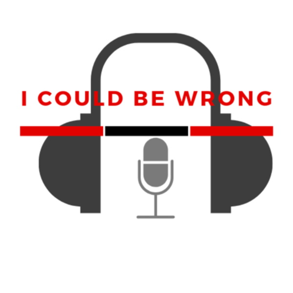 Artwork for I Could Be Wrong