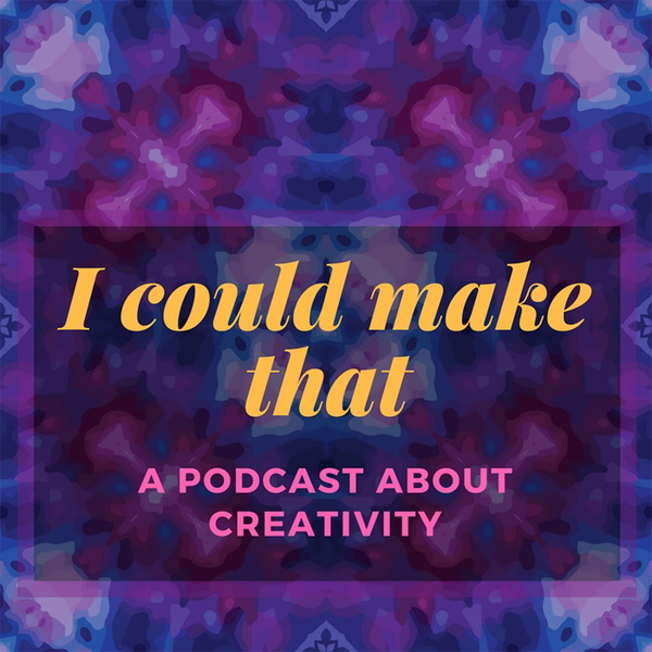 Artwork for I Could Make That