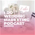 I Do Wedding Marketing Podcast