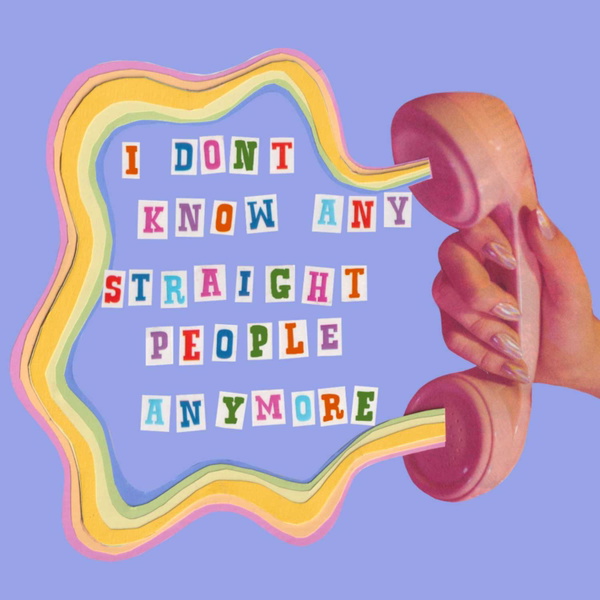 Artwork for I Don't Know Any Straight People Anymore