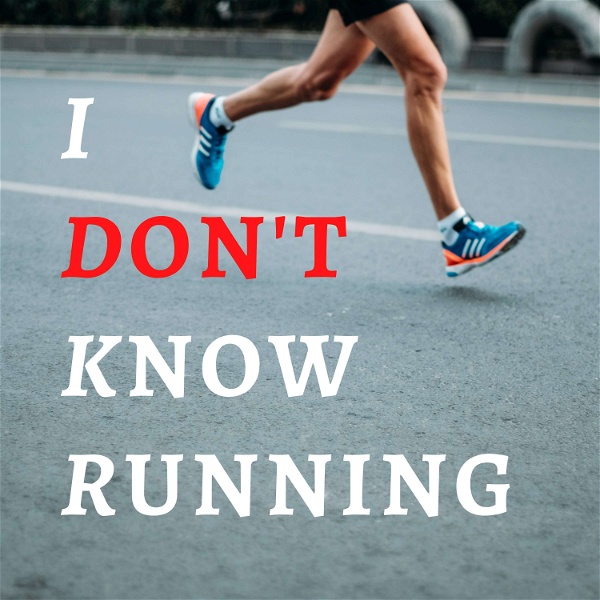 Artwork for I Don't Know Running