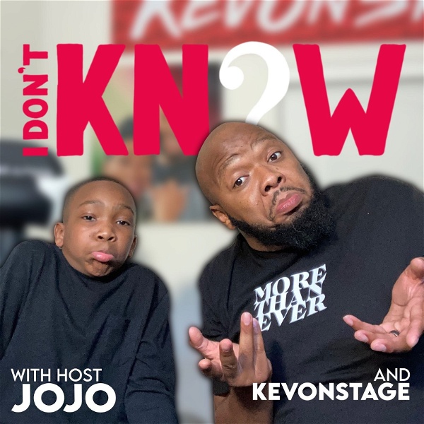 Artwork for I Don't Know With Jojo & KevOnStage