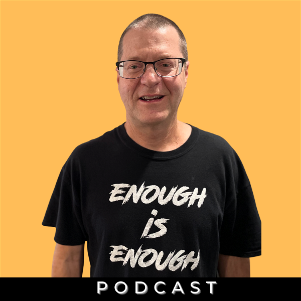Artwork for The Enough is Enough Podcast