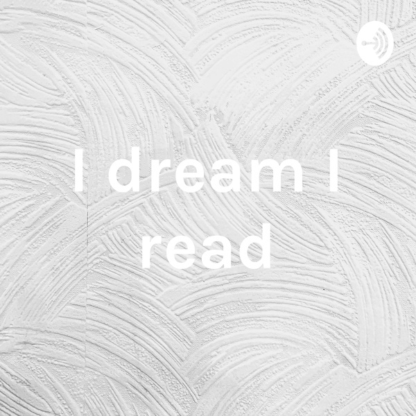Artwork for I dream I read