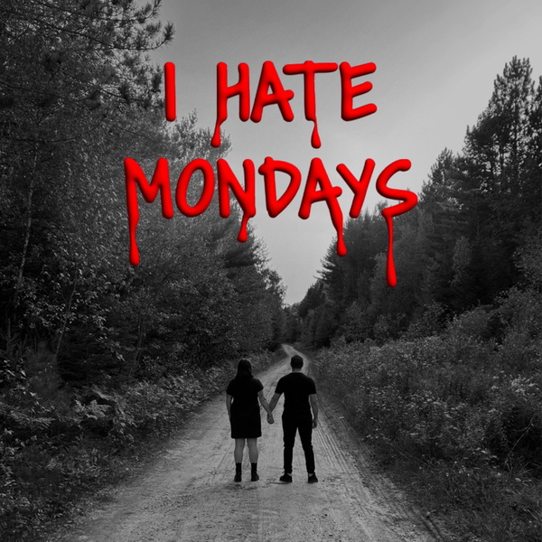Artwork for I Hate Mondays: A True Crime Podcast