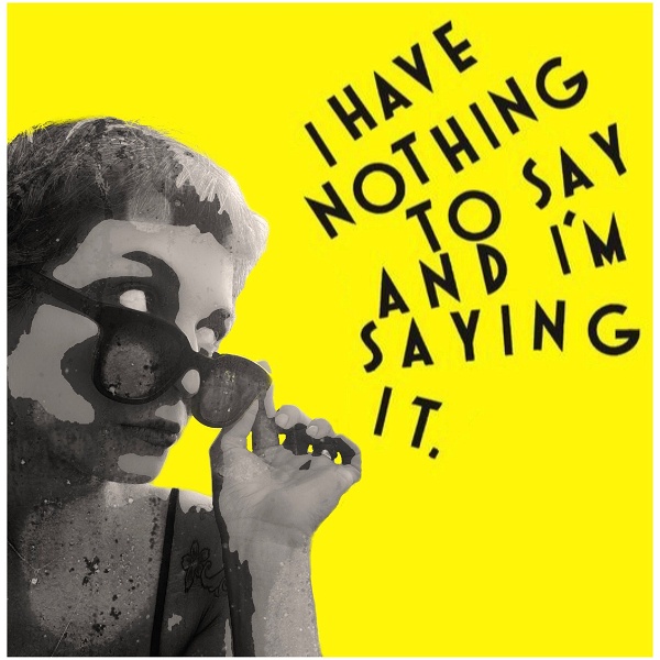 Artwork for I have nothing to say and I’m saying it