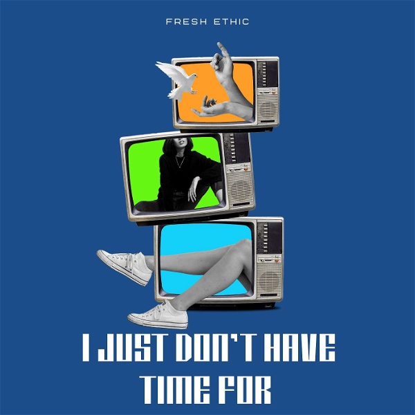 Artwork for I Just Don't Have Time For