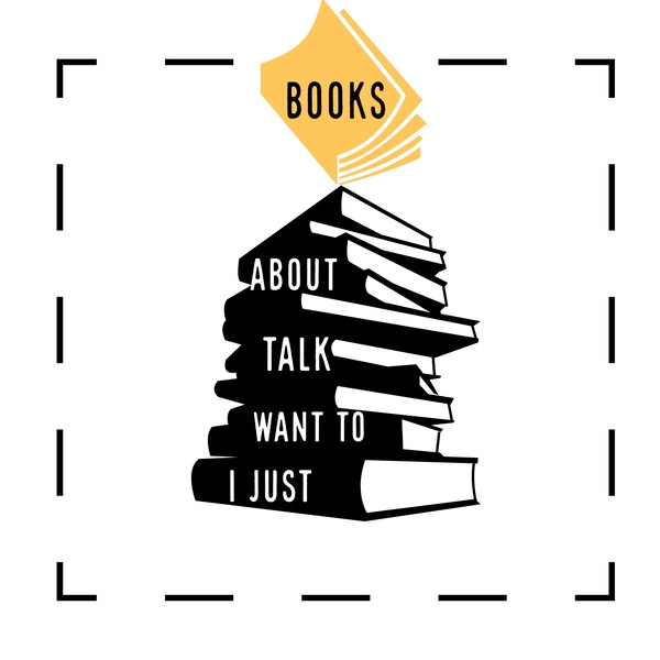 Artwork for I Just Want to Talk about Books
