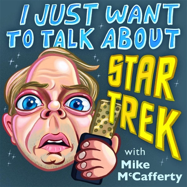 Artwork for I Just Want To Talk About Star Trek