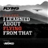 I Learned About Flying From That