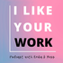 I Like Your Work: Conversations with Artists, Curators & Collectors