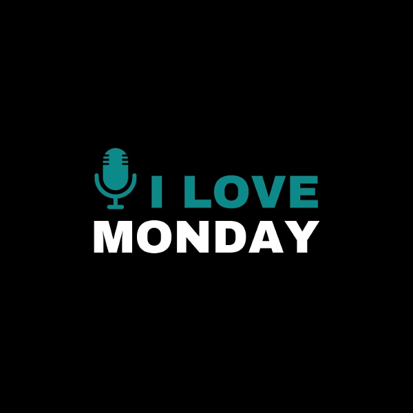 Artwork for I Love Monday Podcast