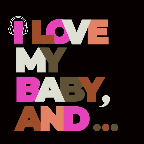 Artwork for I Love My Baby, And...