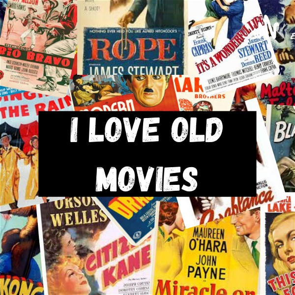 Artwork for I Love Old Movies