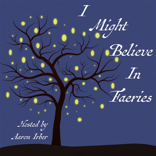 Artwork for I Might Believe in Faeries