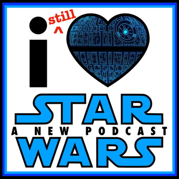 Artwork for I (Still) Love Star Wars