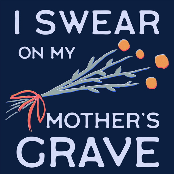 Artwork for I Swear on My Mother’s Grave