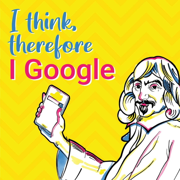 Artwork for I Think, Therefore I Google