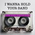 I Wanna Hold Your Band