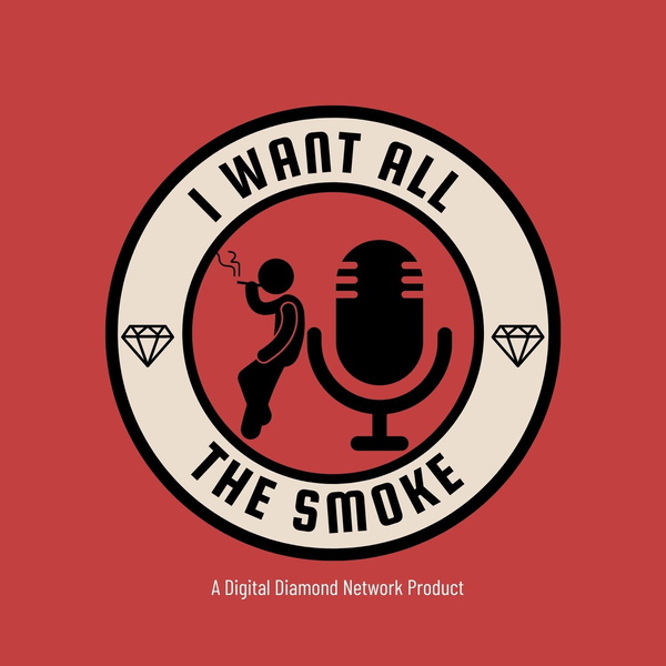 Artwork for I Want All The Smoke