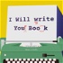 I Will Write Your Book