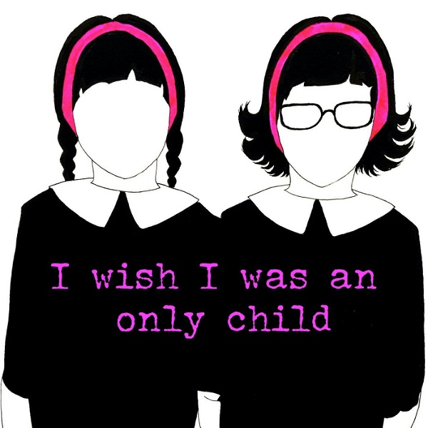 Artwork for I Wish I Was An Only Child