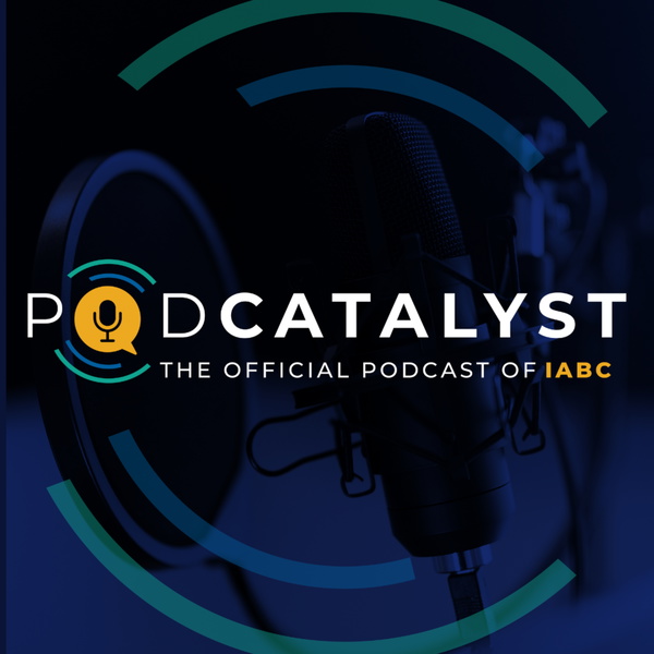 Artwork for PodCatalyst: The Official Podcast of IABC
