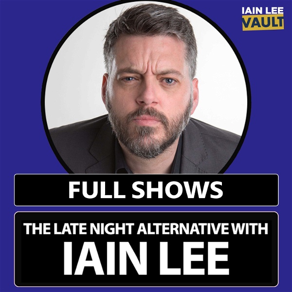 Artwork for The Late Night Alternative with Iain Lee Full Shows