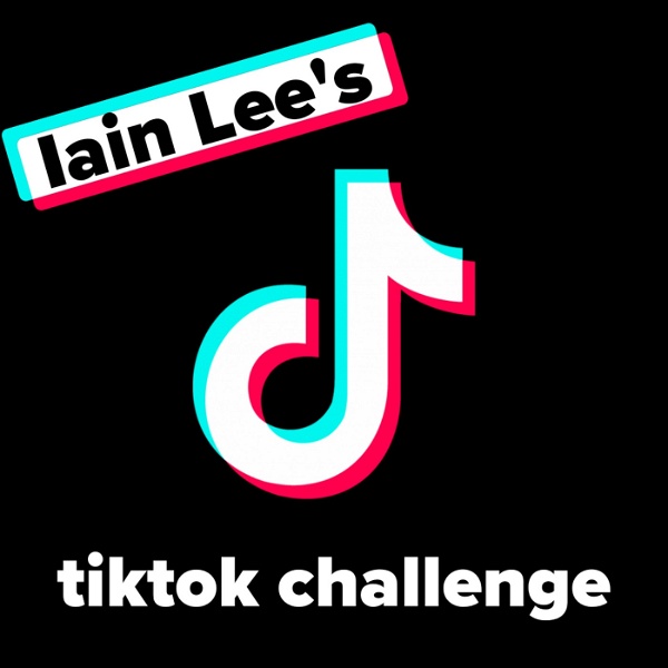 Artwork for Iain Lee's tiktok Challenge