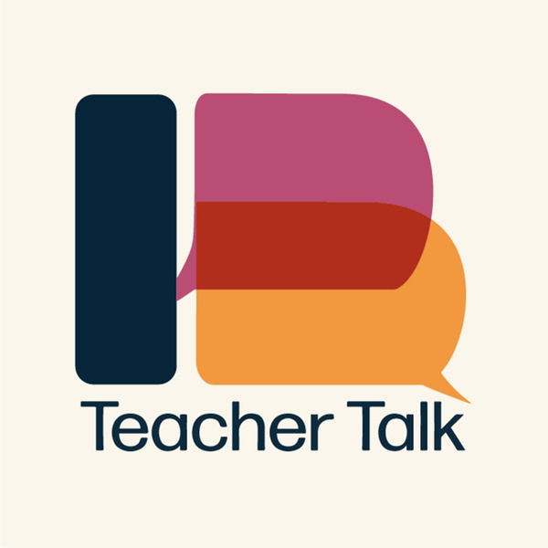 Artwork for IB Teacher Talk