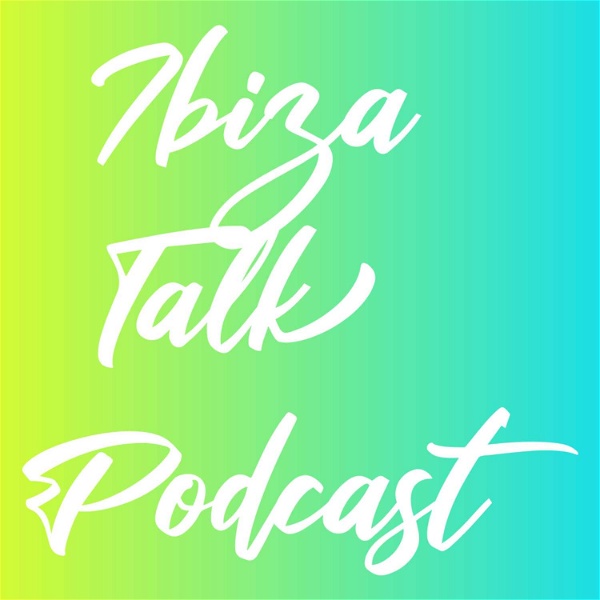 Artwork for Ibiza Talk Podcast
