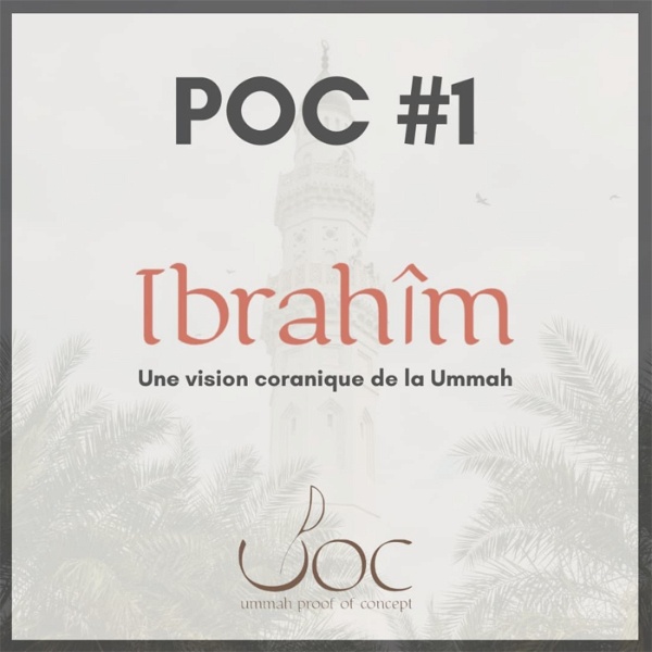 Artwork for uPOC - Ibrahîm - Une vision coranique de la Ummah