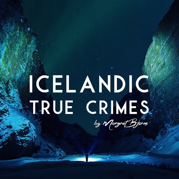 Artwork for Icelandic True Crimes