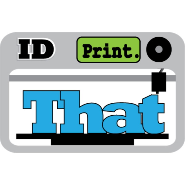Artwork for I'd Print That Podcast