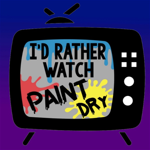 Artwork for I'd Rather Watch Paint Dry