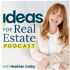 Ideas for Real Estate Podcast