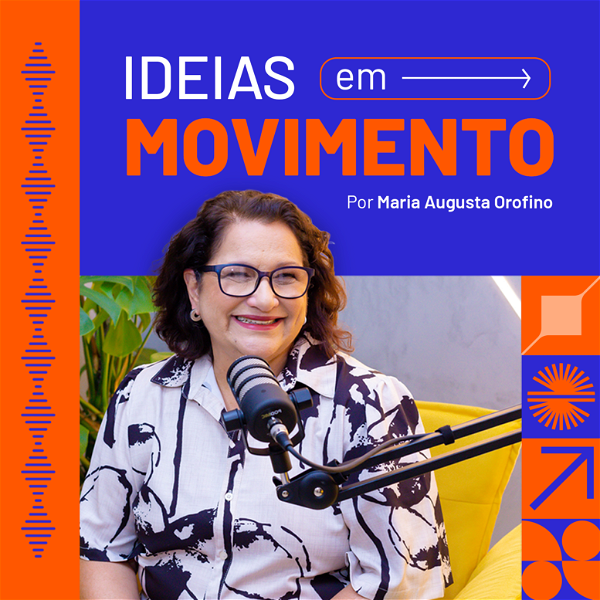 Artwork for Ideias em Movimento by Maria Augusta Orofino