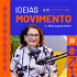 Ideias em Movimento by Maria Augusta Orofino