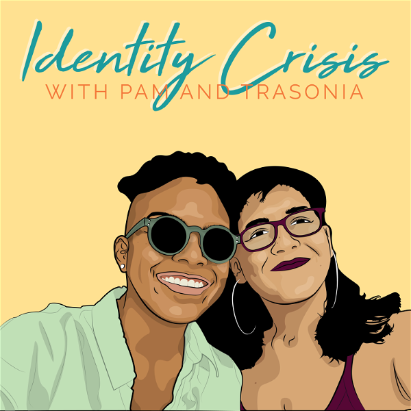 Artwork for Identity Crisis with Pam and Trasonia